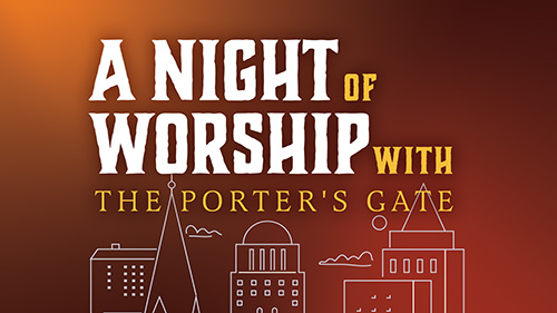 a night of worship with porter's gate