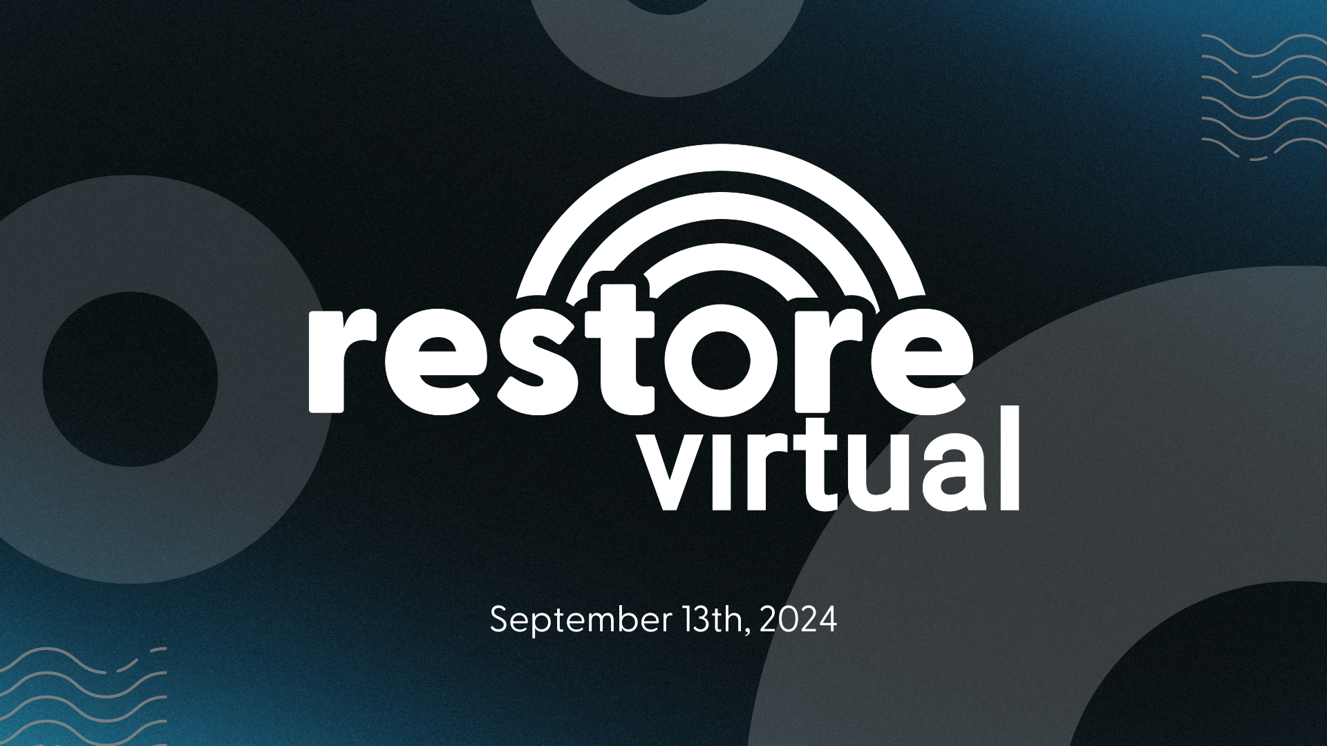 Virtual Restore, September 13th